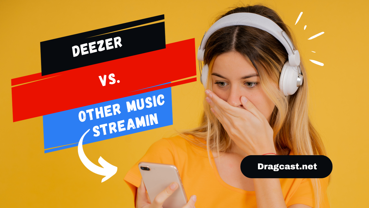 Deezer vs Other Music Streamin
