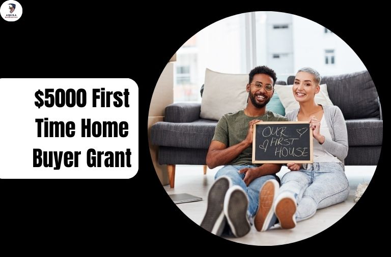 $5000 First Time Home Buyer Grant