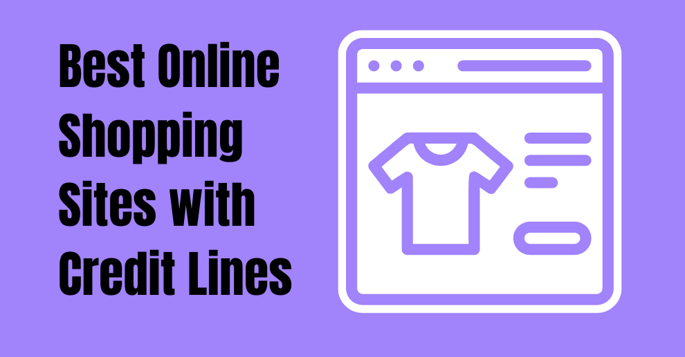 Best Online Shopping Sites with Credit Lines