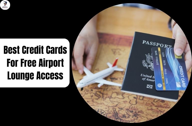 Best Credit Cards For Free Airport Lounge Access