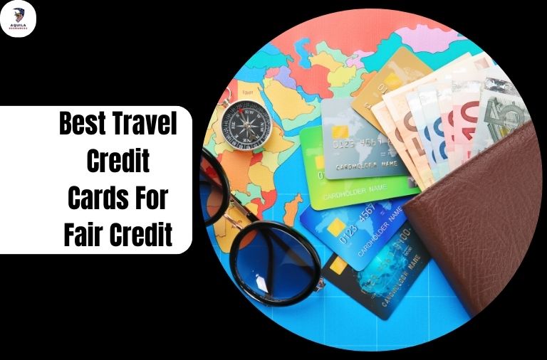 Travel Credit Cards For Fair Credit