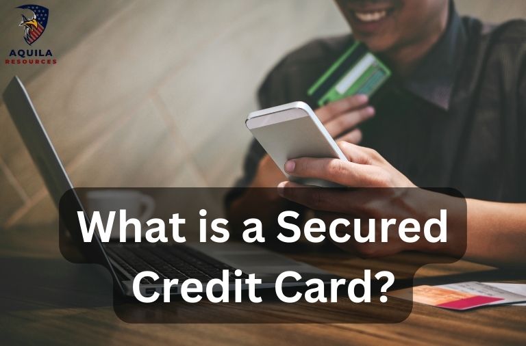 What is a Secured Credit Card?