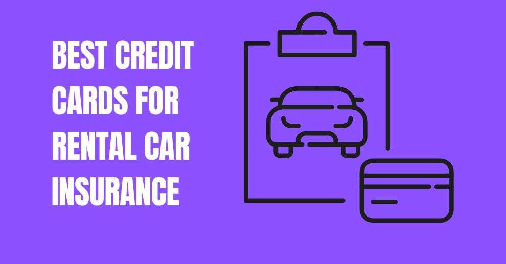 BEST CREDIT CARDS FOR RENTAL CAR INSURANCE