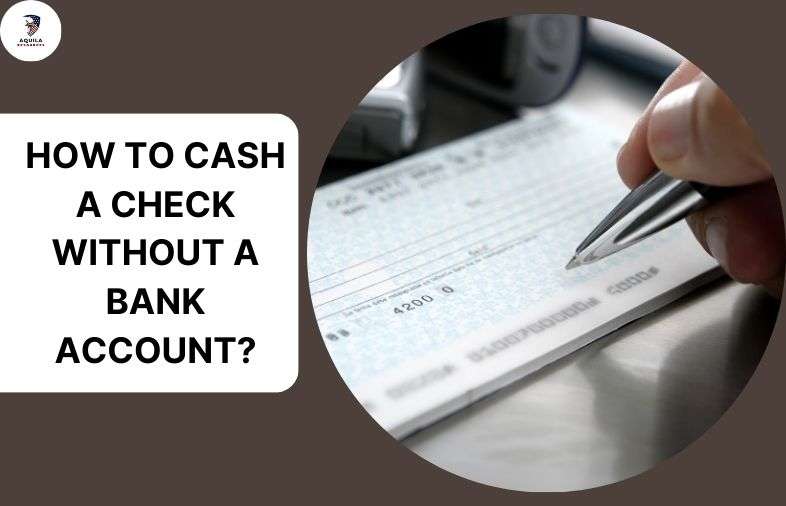 How To Cash A Check Without A Bank Account