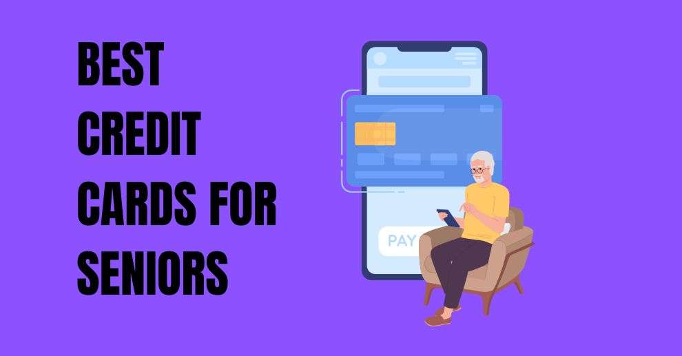 Best Credit Cards for Seniors