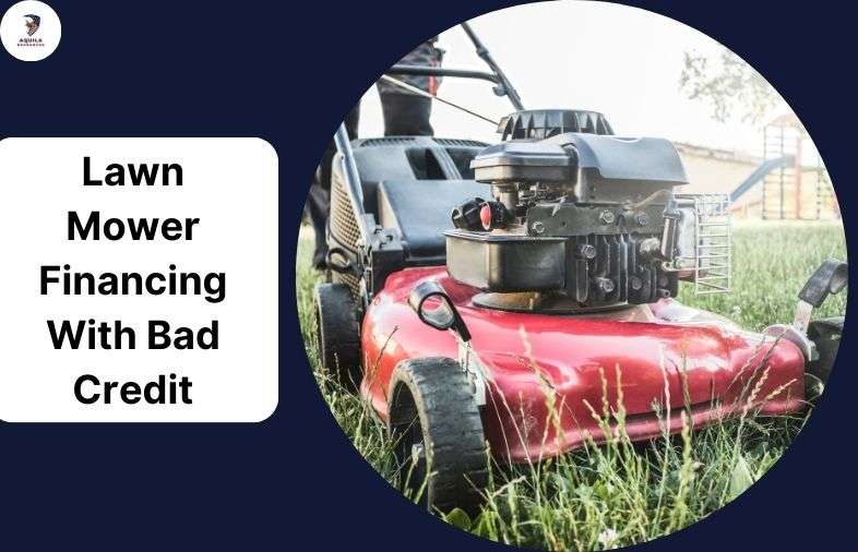 Lawn Mower Financing With Bad Credit