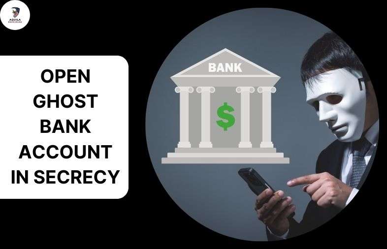 Open Ghost Bank Account in Secrecy