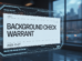 Background Check Warrant