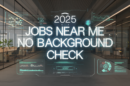 Jobs Near Me No Background Check