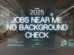 Jobs Near Me No Background Check