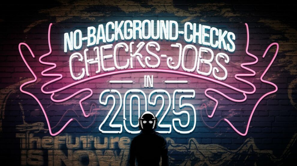 No Background Checks Jobs