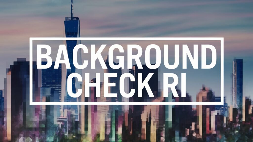 Background Check RI In 2025 4 Background Check RI