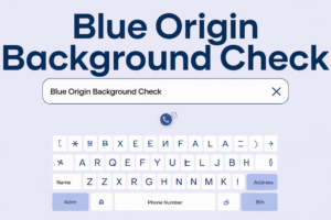 Blue Origin Background Check