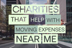 "Charities That Help With Moving Expenses Near Me