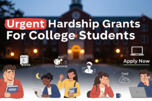 Urgent Hardship Grants For College Students